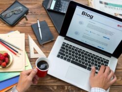 Ketahui Manfaat Blog, Salah Satunya untuk Kembangkan Bisnis