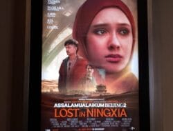 Sinopsis Film Assalamualaikum Beijing 2: Film Yang Menginspirasi
